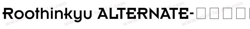 Roothinkyu ALTERNATE字体转换